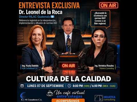 Cultura de Calidad: entrevista al Dr. Leonel de la Roca